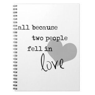 all because two people fell in love modern simple notebook