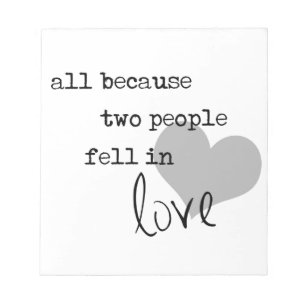 all because two people fell in love modern simple notepad