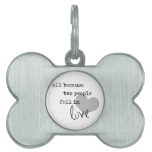 all because two people fell in love modern simple pet name tag