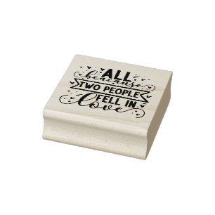 All Because Two People Fell In Love Rubber Stamp