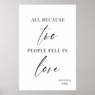 All Because Two People Fell in Love Wedding Sign 