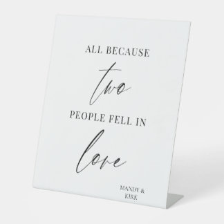 All Because Two People Fell in Love Wedding Sign 