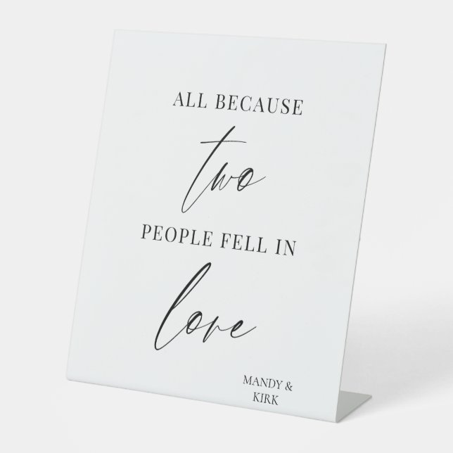 All Because Two People Fell in Love Wedding Sign  (Front)