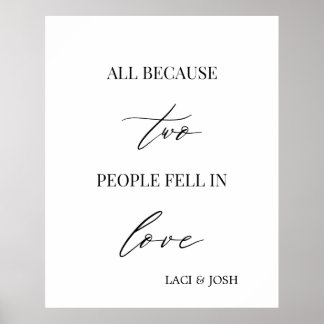 All Because Two People Fell in Love Wedding Sign