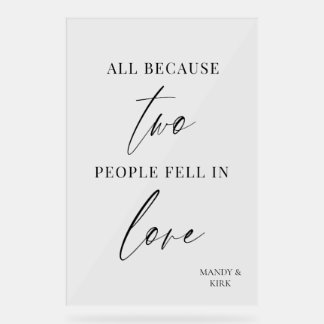 All Because Two People Fell in Love Wedding Sign 