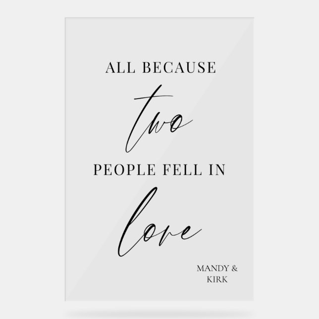 All Because Two People Fell in Love Wedding Sign  (Front)