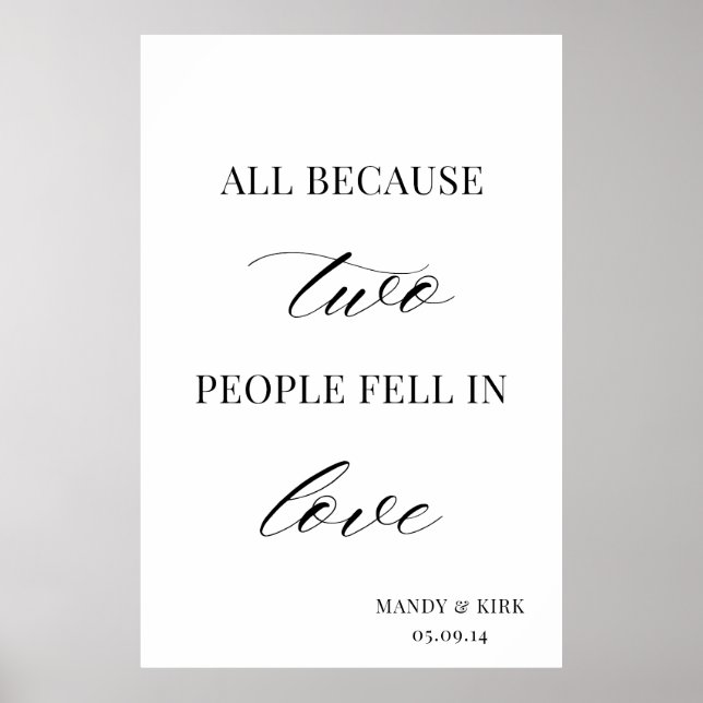 All Because Two People Fell in Love Wedding Sign  (Front)