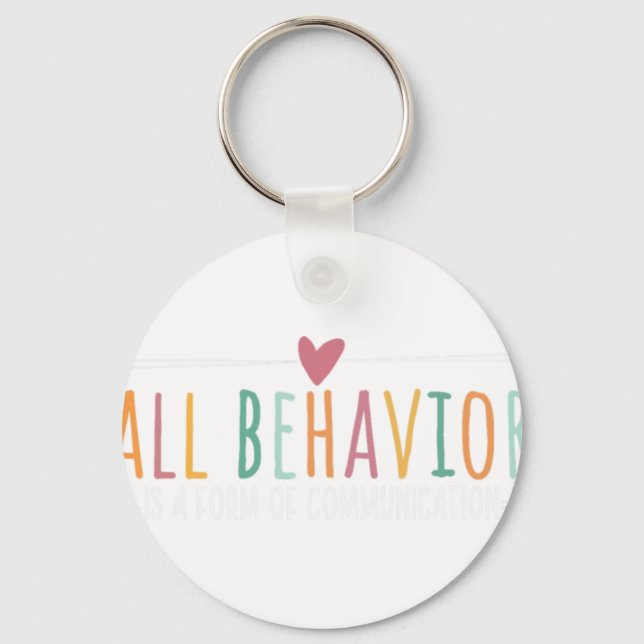 All Behavior Is A Form Of Communication SPED Teach Key Ring (Front)
