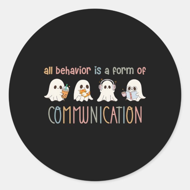 All Behaviour Is A Form Of Communication Aba Ghost Classic Round Sticker (Front)