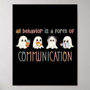 All Behaviour Is A Form Of Communication Aba Ghost Poster