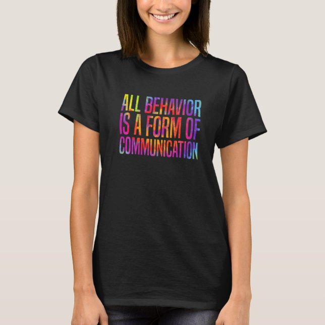 All Behaviour Is A Form Of Communication Aba Thera T-Shirt (Front)