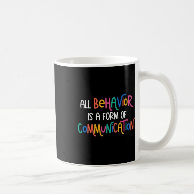 All Behaviour Is A Form Of Communication Autism Aw Coffee Mug (Right)