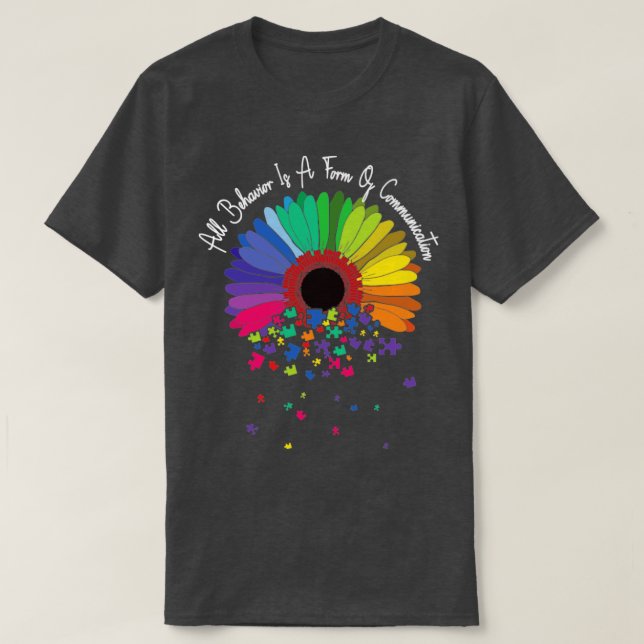 All Behaviour Is A Form Of Communication Autism Aw T-Shirt (Design Front)