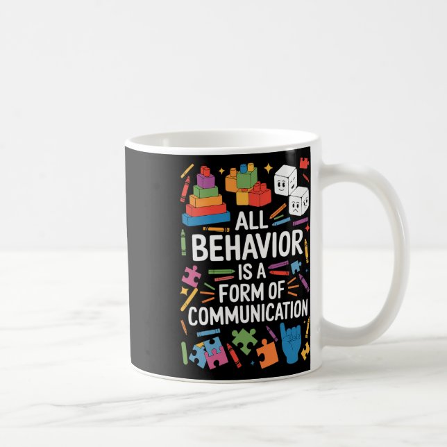 All Behaviour Is A Form Of Communication Autism Sp Coffee Mug (Right)