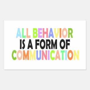 All Behaviour Is A Form Of Communication Rectangular Sticker