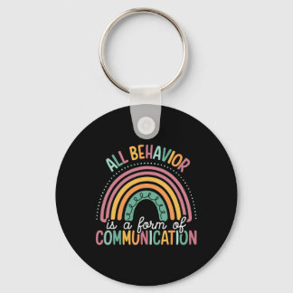 All Behaviour Is A Form Of Communication Sped Teac Key Ring