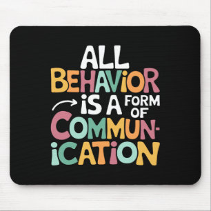 All Behaviour Is A Form Of Communication Sped Teac Mouse Pad