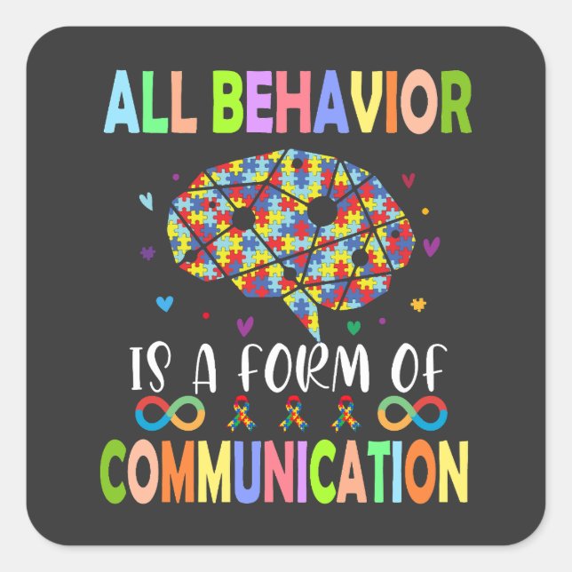 All Behaviour Is A Form Of Communication Square Sticker (Front)