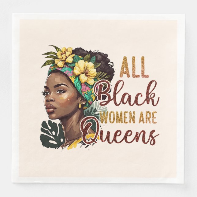 All Black Women Are Queens  Napkin (Front)