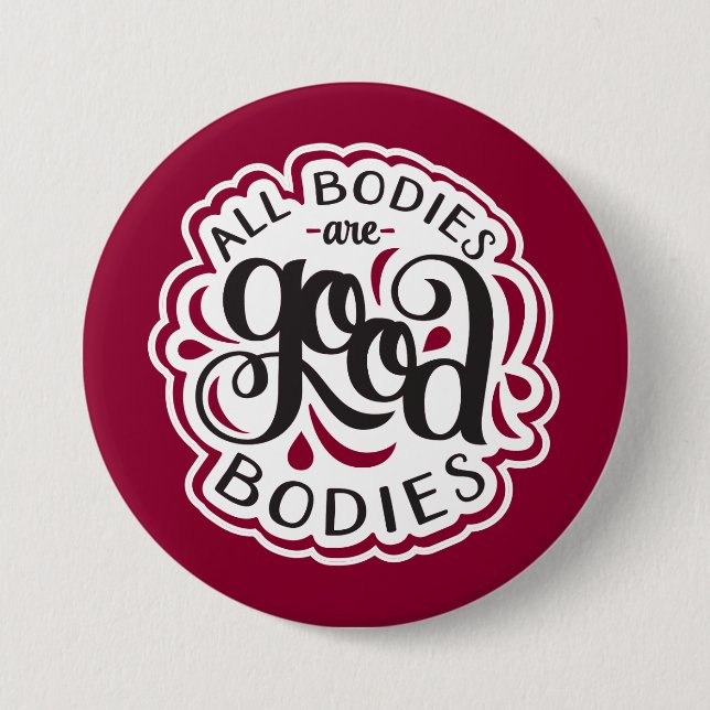 All Bodies are Good Bodies 3" Red Button (Front)