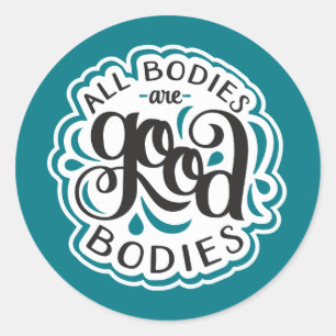 All Bodies are Good Bodies 3" Teal Stickers (6)