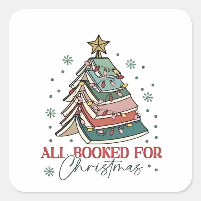 All Booked For Christmas Book Lover Christmas Xmas Square Sticker (Front)