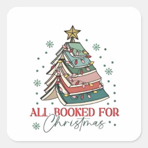 All Booked For Christmas Book Lover Christmas Xmas Square Sticker