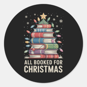 All Booked For Christmas Book Xmas Tree Holiday Classic Round Sticker