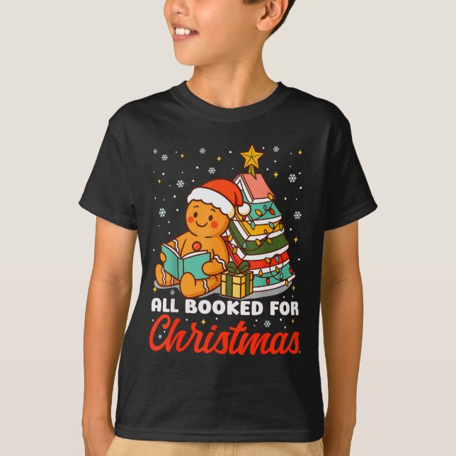 All Booked For Christmas Gingerbread Christmas Tre T-Shirt (Front)