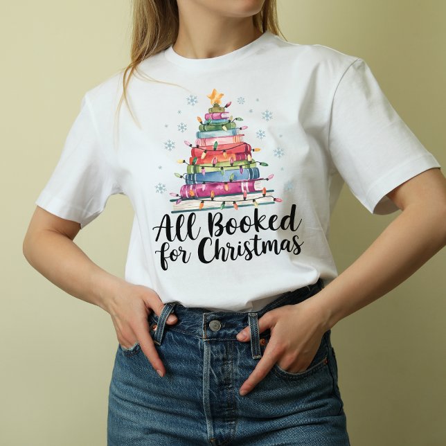 ALL BOOKED FOR CHRISTMAS T-Shirt (Creator Uploaded)