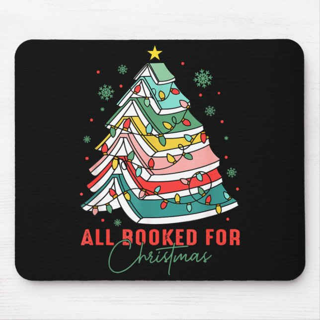 All Booked For Christmas Teacher Librarian Book Lo Mouse Pad (Front)