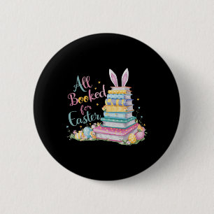 All Booked For Easter Shirt Bookworm Reading Book  6 Cm Round Badge