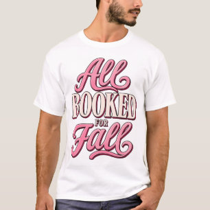 All Booked for Fall Autumn Book Lover Subliment T-Shirt