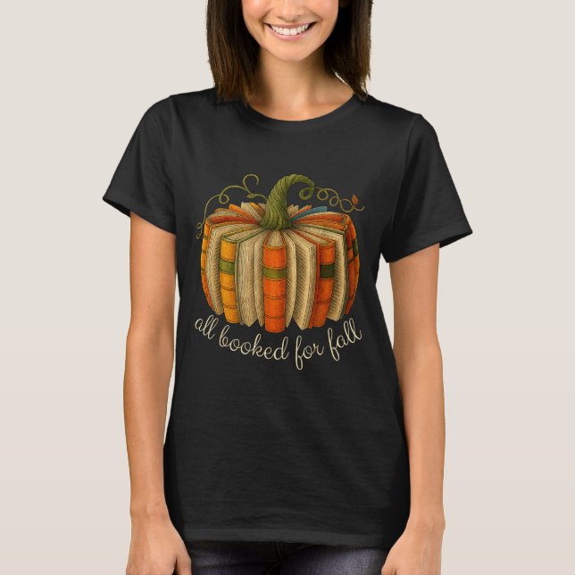All Booked For Fall Book Pumpkin Reading Halloween T-Shirt (Front)