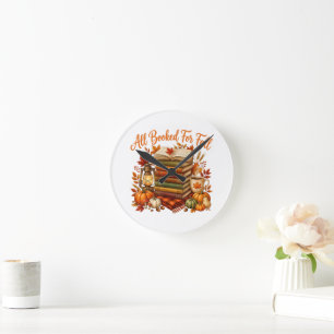 All Booked for Fall Books Coffee Cosy Autumn Round Clock