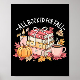 All Booked For Fall Books Coffee Fall Leaves Pumpk Poster