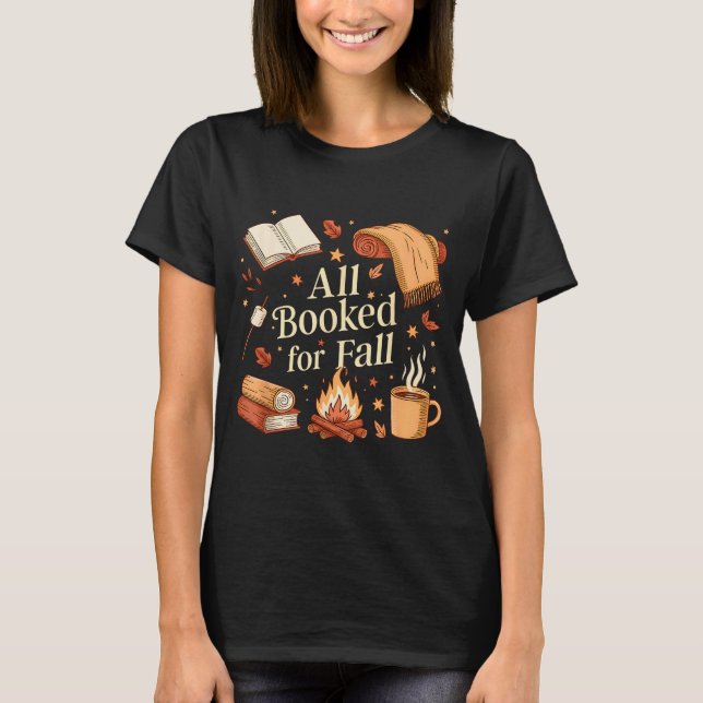 All Booked For Fall Books Coffee Fall Leaves Pumpk T-Shirt (Front)