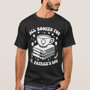 All Booked For St Patricks Day Shamrock Librarian T-Shirt
