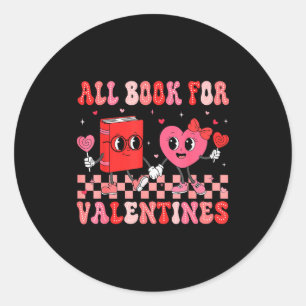 All Booked For Valentine Book Librarian Teacher Wo Classic Round Sticker