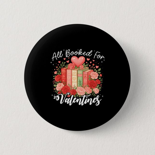 All Booked For Valentine Book Lovers Teacher Girl  6 Cm Round Badge (Front)