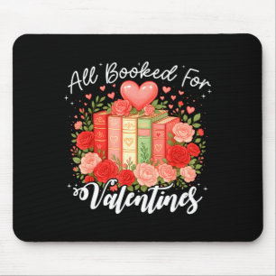 All Booked For Valentine Book Lovers Teacher Girl Mouse Pad