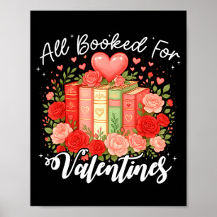All Booked For Valentine Book Lovers Teacher Girl  Poster