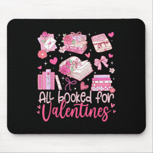 All Booked For Valentine Book Lovers Women Girl Te Mouse Pad