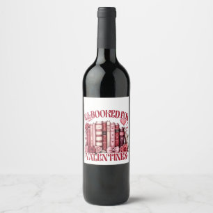 All Booked for Valentine Bookish Book lover Wine Label