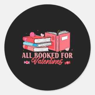 All Booked For Valentine Bookworm Librarian Lover Classic Round Sticker