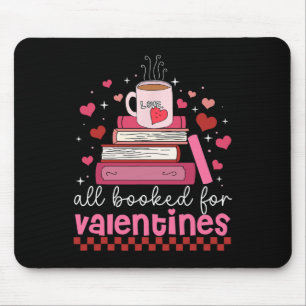 All Booked For Valentine Teacher Valentines Day Bo Mouse Pad
