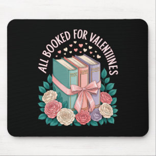 All Booked For Valentines Book Lover Mouse Pad