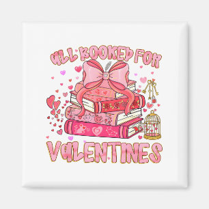 All Booked For Valentines Book Lovers Teacher Kid  Magnet