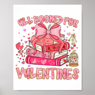 All Booked For Valentines Book Lovers Teacher Kid Poster