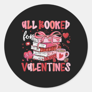All Booked For Valentines Funny Book Coffee Teache Classic Round Sticker